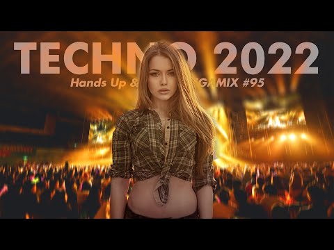 TECHNO 2022 Hands Up & Dance 200 MIN MEGAMIX REMIX #95