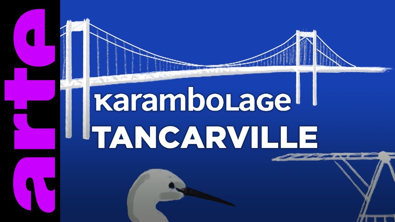 Documentaire Tancarville