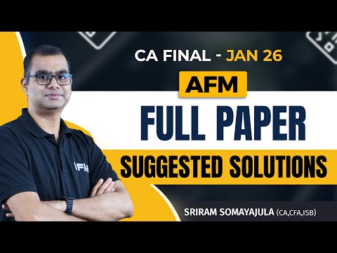 🔥Jan'26 AFM | Suggested Solutions with workings | Full Paper | CA Final