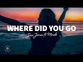 Jax Jones - Where Did You Go (Lyrics) ft. MNEK