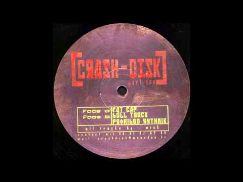Mick (Scratchaker) -Fat Cap- (Crashdisk 01)