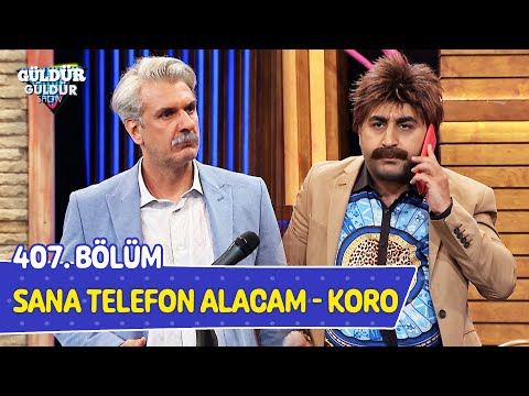Sana Telefon Alacam - Koro - 407. Bölüm (Güldür Güldür Show)