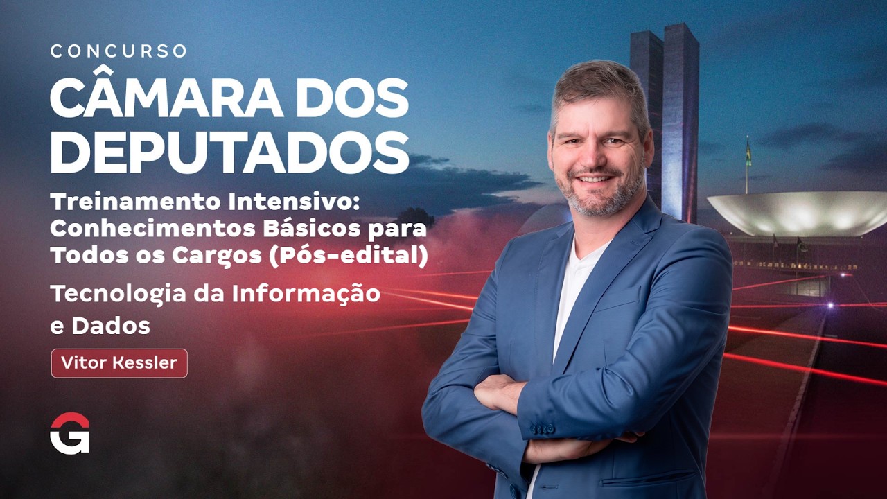 Treinamento Intensivo Câmara dos Deputados | Conhecimentos Básicoscom Vitor Kessler