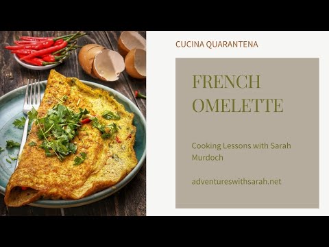 Cucina Quarantena: traditional French omelette with Lucca