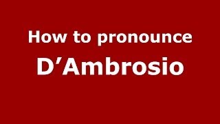 How to pronounce D’ambrosio