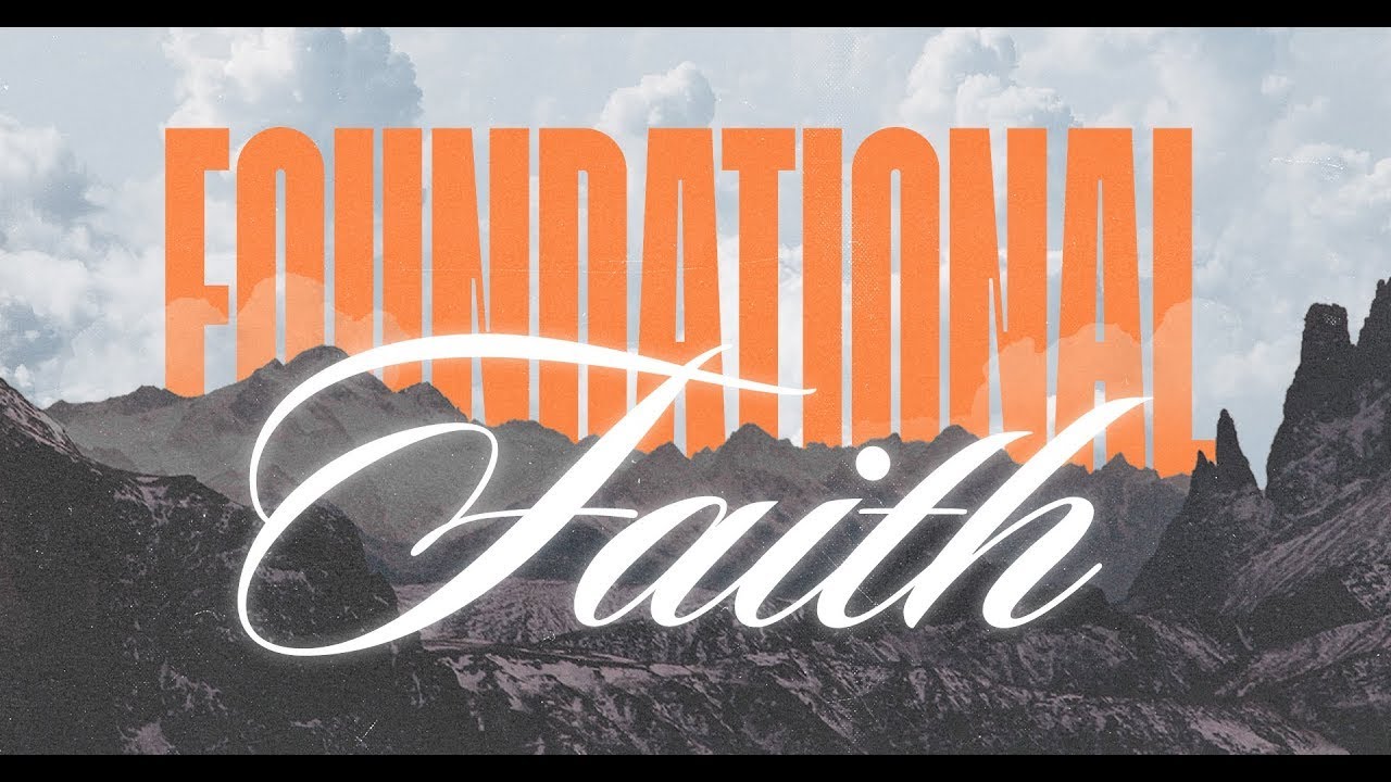 Foundational Faith