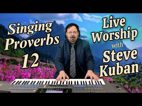 Singing Proverbs 12 on Passover - Live worship with Steve Kuban