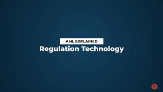 Regulatory Technology (RegTech) l AML Explained #31