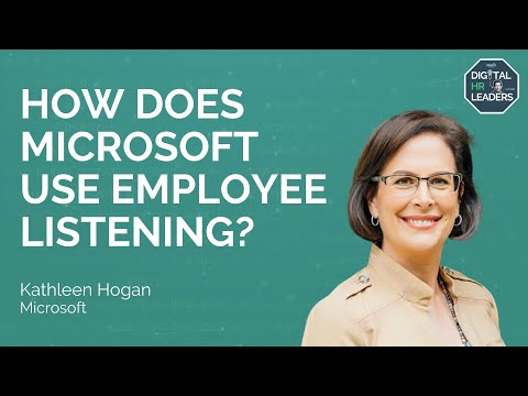 HOW DOES MICROSOFT USE EMPLOYEE LISTENING? Interview with Kathleen Hogan