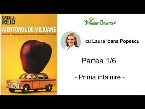 Mentorul de Milioane de Greg S. Reid, partea 1/6 - Prima intalnire