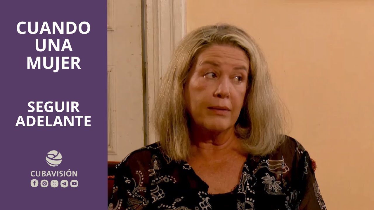 Cuando una mujer: Seguir adelante