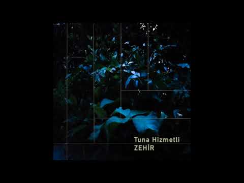 TUNA HIZMETLI-ZEHIR [Original Audio]