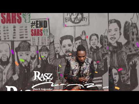 Rasz - EndSars -Prod by Bigmousebeat