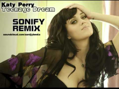 Katy Perry - Teenage Dream (Sonify Remix)