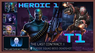 INJUSTICE 2 MOBILE - HEROIC 1 - T1 - New LEGENDARY DEATHSTROKE GAMEPLAY - THE LAST CONTRACT SoloRaid