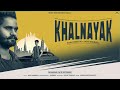 Khalnayak By Sukh Neelon Gogi Shergill