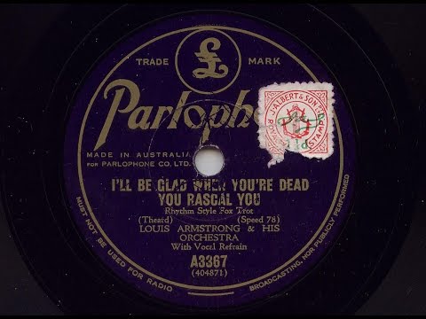 Louis Armstrong 'I'll Be Glad When You're Dead You Rascal You' 1932 78 rpm