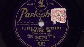 Louis Armstrong &#39;I&#39;ll Be Glad When You&#39;re Dead You Rascal You&#39; 1932 78 rpm