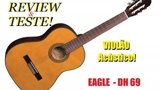 Video thumbnail for Review & teste Violão Eagle DH-69 by Netto Figuerôa
