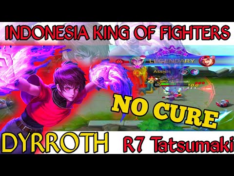Indonesia King Of Fighters!! No One Can Stop Him!! Dyrroth Superb Gameplay by R7 Tatsumaki | MLBB