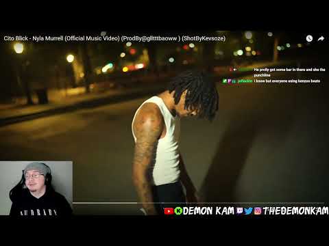 Demon Kam Reacts to Cito Blick - Nyla Murrell (Official Music Video) (ProdBy@glltttbaoww)