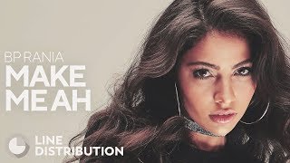 BP RANIA - Make Me Ah (Performance Ver.) (Line Distribution)