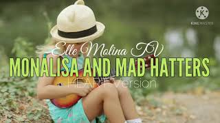 Monalisa and MadHatters (Heart Version Live in Concert) #HeartVErsion #Monalisa&amp;MadHatters