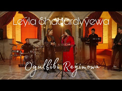 Ogulbibi Reyimowa & Leyla Shadurdyyewa - Ahal Yigidi 
