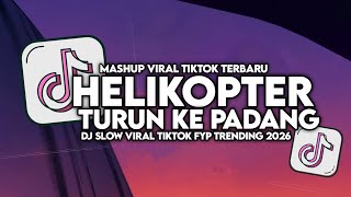 Download lagu DJ HELICOPTER LANDS ON THE FIELD X BABAT BABAT VIRAL TIKTOK SLOW FULL SONG MAMAN FVNDY 2026 mp3