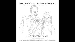 Jerzy Wasowski i Dorota Miśkiewicz - Lubię być szczęśliwa