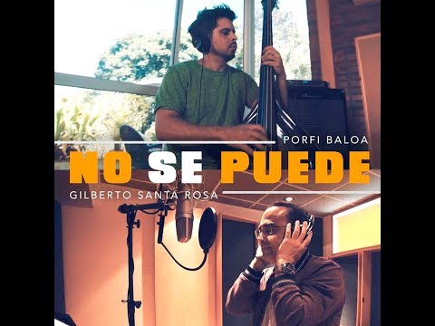 Porfi Baloa Feat. Gilberto Santa Rosa - No se puede (New Salsa Nueva Hit 2019 Official Audio)