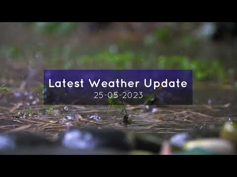 Latest Weather Update | 25-05-2023