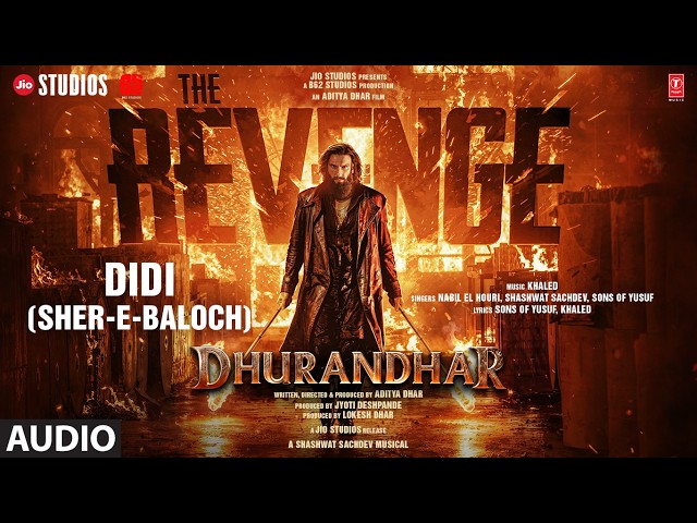Didi (Sher E Baloch) Lyrics English Translation – Dhurandhar 2 | Nabil El Houri