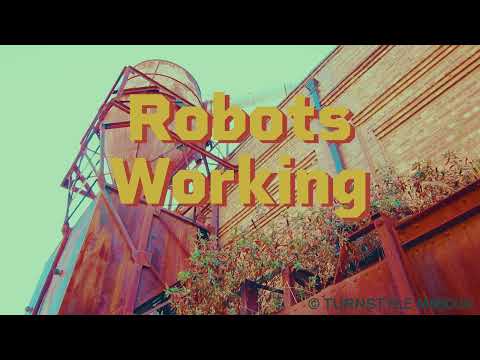 Turnstyle - Robots Working (Official Music Video)