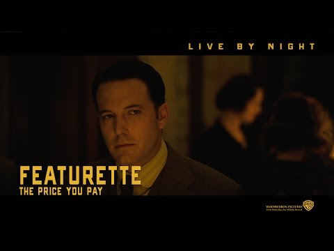 Live By Night ['The Price You Pay' Featurette in HD (1080p)]