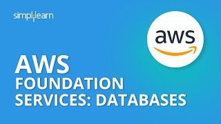 AWS Foundation Services: Databases | AWS Tutorial | Simplilearn