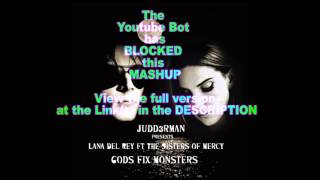 Gods Fix Monsters (Lana Del Rey, Sisters of Mercy)