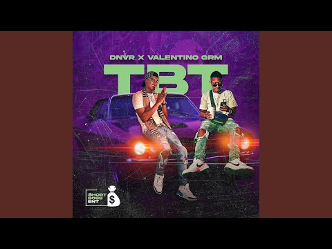 TBT (feat. Valentino GRM)