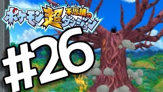 【ポケダン超不思議】　ヤッヒー団の冒険 #26
