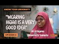 Wearing Hijab Is A Very Good Idea Student Al Istiqama University Sumaila Know Your Univ EPs3
