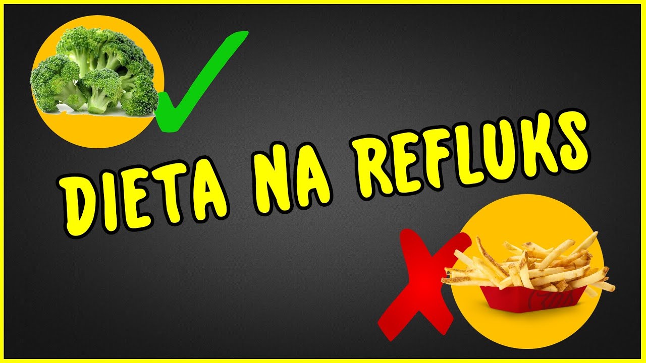 Watch DIETA NA REFLUKS - Co jeść, a czego nie now DIETA NA REFLUKS - Co jeść, a czego nie