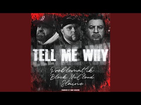 Tell Me Why (feat. Slaine, Block McCloud & Eddie Ruxspin)