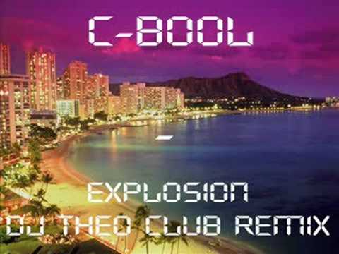 C-Bool  - Explosion (DJ Theo Club Remix)