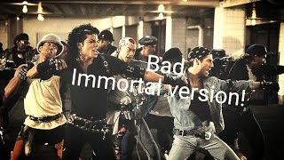 Michael Jackson - Bad (Immortal version)