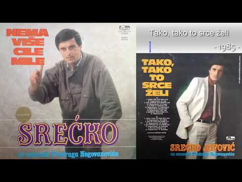Srecko Jovovic - Tako, tako to srce zeli - (Audio 1985)