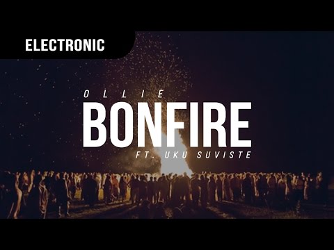 Ollie - Bonfire (ft. Uku Suviste)