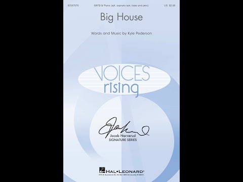 Big House (SATB Choir) - by Kyle Pederson