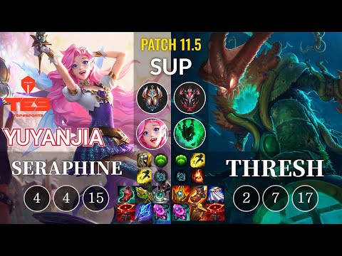 TES yuyanjia Seraphine vs Thresh Sup - KR Patch 11.5