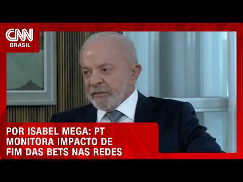 PT monitora impacto de fim das bets e vê ganho eleitoral | LIVE CNN