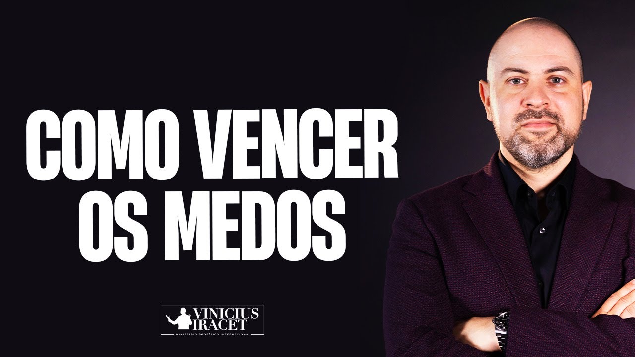 COMO VENCER OS MEDOS - @viniciusiracet2